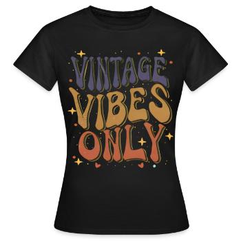 Vintage Vibes Only Groovy Style Classic Retro Aest - Frauen T-Shirt - Schwarz - Vorne - AI Model Female 172 dark (172cm)