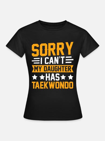 Désolé, je ne peux pas, ma fille a le taekwondo - T-shirt Femme - noir