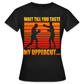 Attends de goûter mon uppercut - T-shirt Femme - noir - Devant - AI Model Female 172 dark (172cm)