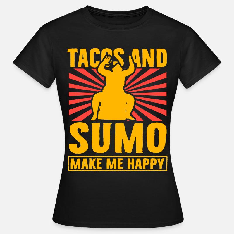 Tacos and Sumo make me happy - Women's T-Shirt - black