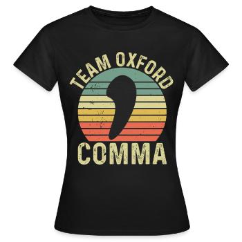 Team Oxford Comma Grammar Police English Teacher - Women's T-Shirt - black - Front - AI Model Female 172 dark (172cm)