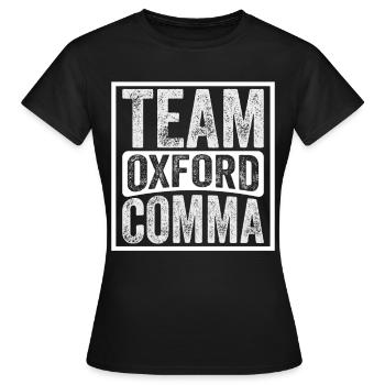 Team Oxford Comma Grammar Police English Nerd - Women's T-Shirt - black - Front - AI Model Female 172 dark (172cm)