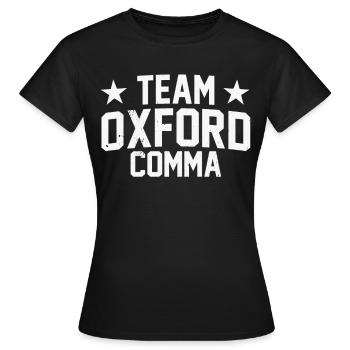 Team Oxford Comma Grammar Police English Nerd - Women's T-Shirt - black - Front - AI Model Female 172 dark (172cm)