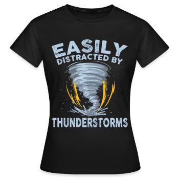 Easily distracted by thunderstorms - Women's T-Shirt - black - Front - AI Model Female 172 dark (172cm)
