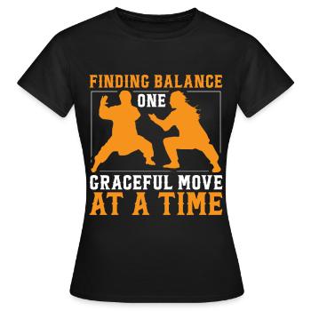 Mit Einer Anmutigen Bewegung Nach Der Anderen Das - Frauen T-Shirt - Schwarz - Vorne - AI Model Female 172 dark (172cm)