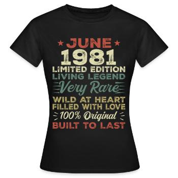 Juni 1981 Geburtstag Juni 1981 Geschenk Juni 1981 - Frauen T-Shirt - Schwarz - Vorne - AI Model Female 172 dark (172cm)