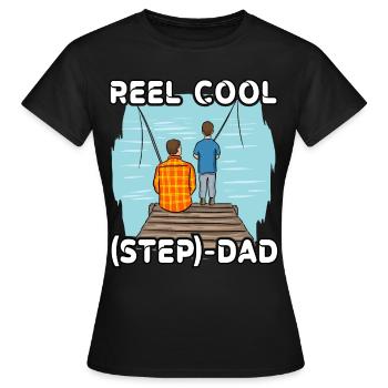 Reel Cool Step Dad - Women's T-Shirt - black - Front - AI Model Female 172 dark (172cm)