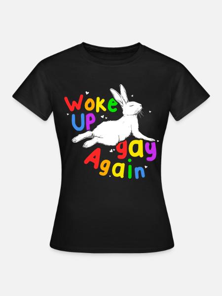 Woke Up Gay Again Funny LGBTQ Easter Bunny Pride - Dame-T-shirt - sort