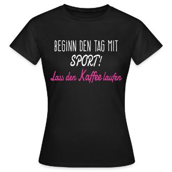 Lustiger Spruch über Sport und Kaffee - Frauen T-Shirt - Schwarz - Vorne - AI Model Female 172 dark (172cm)