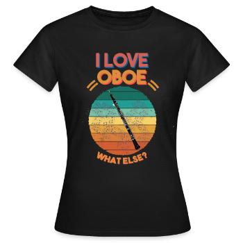 I love Oboe - What else? - Women's T-Shirt - black - Front - AI Model Female 172 dark (172cm)