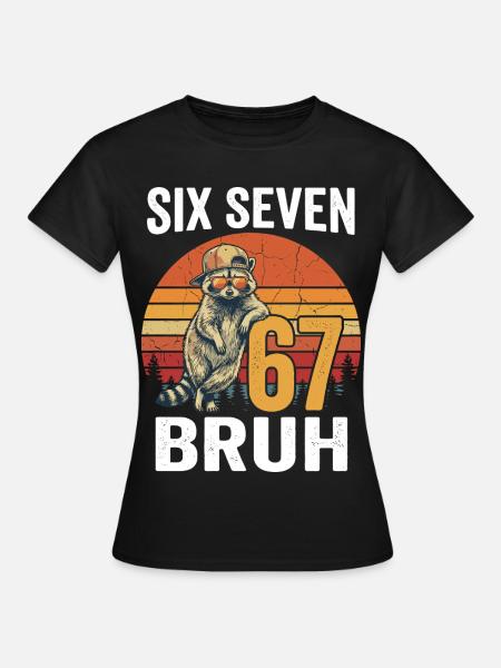 Six Seven 67 Waschbär Sonnenbrille Bruh Meme - Frauen T-Shirt - Schwarz