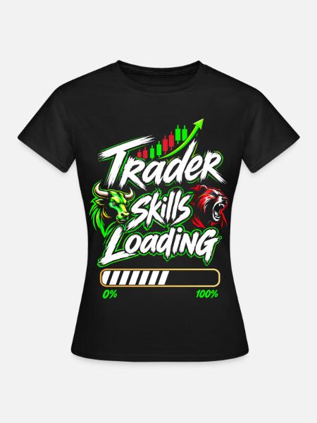Trader skills loading - Frauen T-Shirt - Schwarz