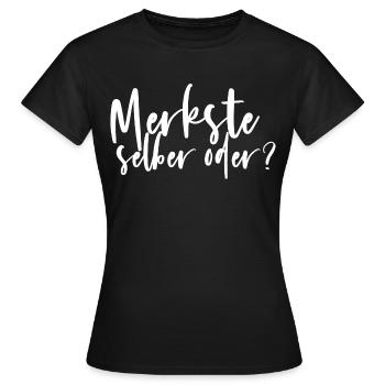Merkste selber oder Spruch Fun lustig - Frauen T-Shirt - Schwarz - Vorne - AI Model Female 172 dark (172cm)