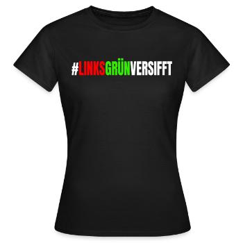 Hashtag Linksgrün Versifft Anti Rassismus Demo - Frauen T-Shirt - Schwarz - Vorne - AI Model Female 172 dark (172cm)