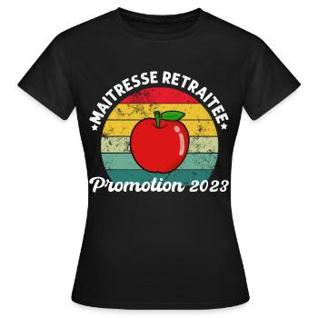 Maîtresse retraitée promotion 2023 humour cadeau - T-shirt Femme - noir - Devant - AI Model Female 172 dark (172cm)