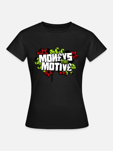 Moneys The Motive - Women's T-Shirt - black