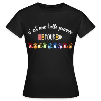 Une belle journée pour apprendre cadeau maîtresse - T-shirt Femme - noir - Devant - AI Model Female 172 dark (172cm)