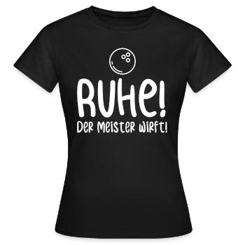 RUHE! Der Meister wirft! - Frauen T-Shirt - Schwarz - Vorne - AI Model Female 172 dark (172cm)