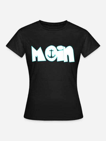 Moin moin - Frauen T-Shirt - Schwarz