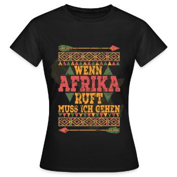 Urlaubs Kostüm Wenn Afrika Ruft Muss Ich Gehen - Frauen T-Shirt - Schwarz - Vorne - AI Model Female 172 dark (172cm)
