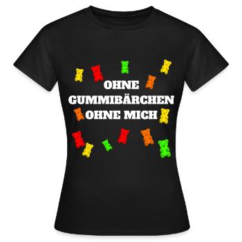 Without gummy bears, without me - Women's T-Shirt - black - Front - AI Model Female 172 dark (172cm)
