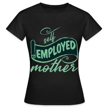 Self Employed Mother 2 - Women's T-Shirt - black - Front - AI Model Female 172 dark (172cm)