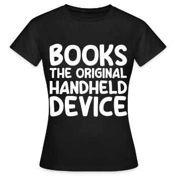 Books The Original Handheld Device - Frauen T-Shirt - Schwarz - Vorne - AI Model Female 172 dark (172cm)