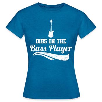 Dibs on the Bass Player - Frauen T-Shirt - Antikblaues Saphir meliert - Vorne - AI Model Female 172 dark (172cm)
