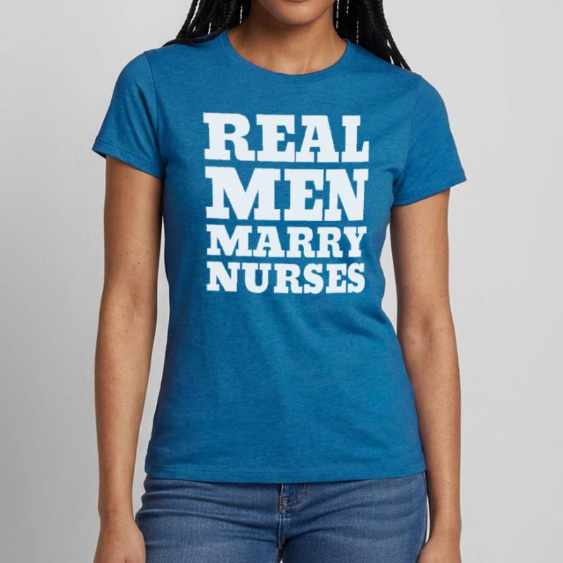 Real Men Marry Nurses Krankenschwester Ehemann Frauen T-Shirt