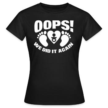 Oops We did it Again Funny Pregnancy Announcement - Frauen T-Shirt - Schwarz - Vorne - AI Model Female 172 dark (172cm)