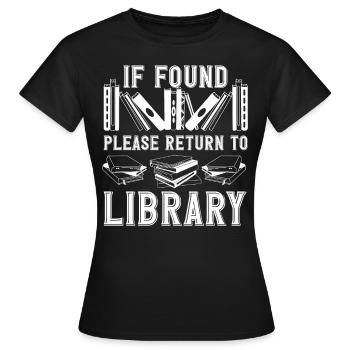 If Found Please Return to Library - Women's T-Shirt - black - Front - AI Model Female 172 dark (172cm)