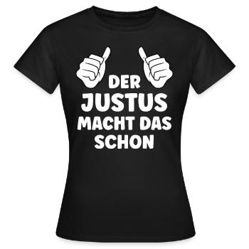 Justus Lustiger Spruch Vorname Name Justus - Frauen T-Shirt - Schwarz - Vorne - AI Model Female 172 dark (172cm)