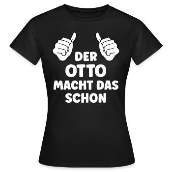 Otto Lustiger Spruch Vorname Name Otto - Frauen T-Shirt - Schwarz - Vorne - AI Model Female 172 dark (172cm)