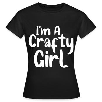 I'm A Crafty Girl - Frauen T-Shirt - Schwarz - Vorne - AI Model Female 172 dark (172cm)