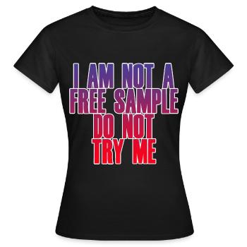 Je ne suis pas un échantillon gratuit Ne m’essayez pas 2 - T-shirt Femme - noir - Devant - AI Model Female 172 dark (172cm)