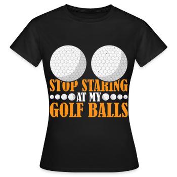 Arrêtez de regarder mes balles de golf 3 - T-shirt Femme - noir - Devant - AI Model Female 172 dark (172cm)