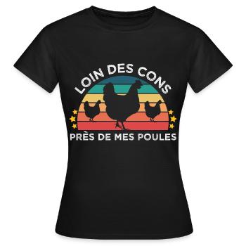 Poule humour près de mes poules cadeau fermier - T-shirt Femme - noir - Devant - AI Model Female 172 dark (172cm)