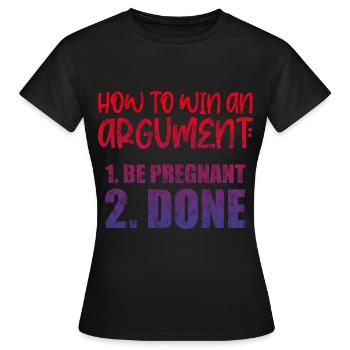 Comment gagner une dispute, être enceinte, fait 3 - T-shirt Femme - noir - Devant - AI Model Female 172 dark (172cm)
