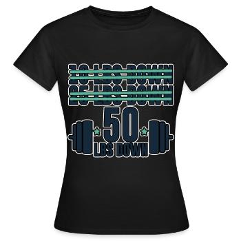 50 Lbs Down 4 - Frauen T-Shirt - Schwarz - Vorne - AI Model Female 172 dark (172cm)