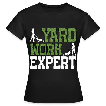 Yard Work Expert 22 - Women's T-Shirt - black - Front - AI Model Female 172 dark (172cm)