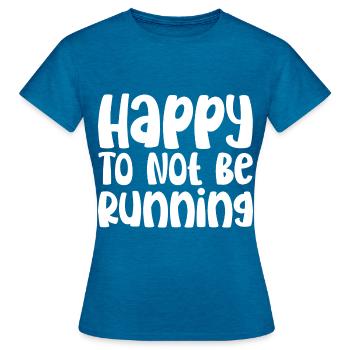 Happy To Not Be Running - Women's T-Shirt - antique blue sapphire heather - Front - AI Model Female 172 dark (172cm)
