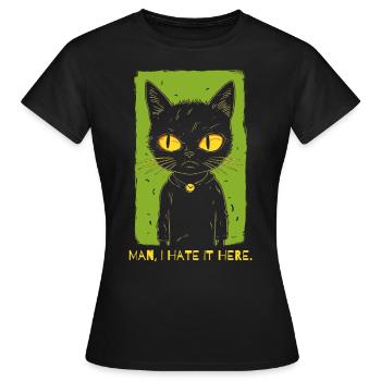 Je déteste ça ici - le chat de mauvaise humeur - T-shirt Femme - noir - Devant - AI Model Female 172 dark (172cm)