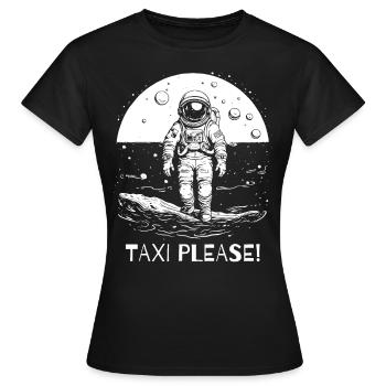 Taxi s’il vous plaît, astronaute - T-shirt Femme - noir - Devant - AI Model Female 172 dark (172cm)