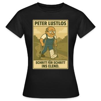 Peter Lustlos – Schritt für Schritt ins Elend - Frauen T-Shirt - Schwarz - Vorne - AI Model Female 172 dark (172cm)