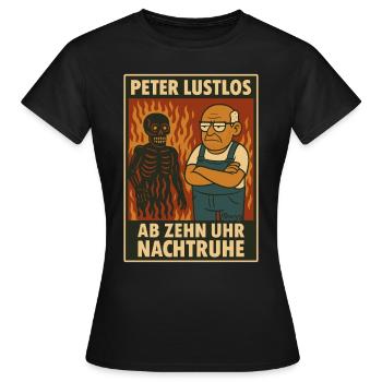 Peter Lustlos sorgt ab zehn für Nachtruhe - Frauen T-Shirt - Schwarz - Vorne - AI Model Female 172 dark (172cm)