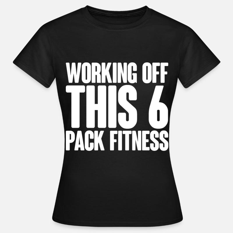 Working Off This 6 Pack Fitness - Women's T-Shirt - black