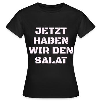 Maintenant, nous avons la salade - T-shirt Femme - noir - Devant - AI Model Female 172 dark (172cm)