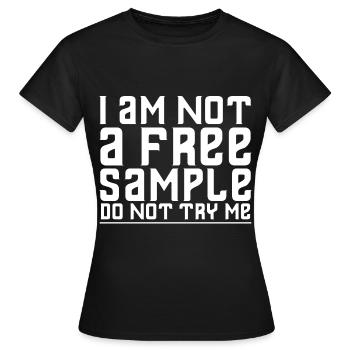 Je ne suis pas un échantillon gratuit Ne m’essayez pas - T-shirt Femme - noir - Devant - AI Model Female 172 dark (172cm)