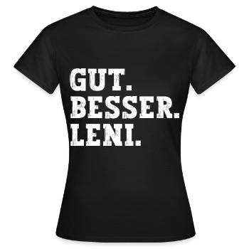 Gut Besser Leni Lustiger Spruch Name Leni - Frauen T-Shirt - Schwarz - Vorne - AI Model Female 172 dark (172cm)
