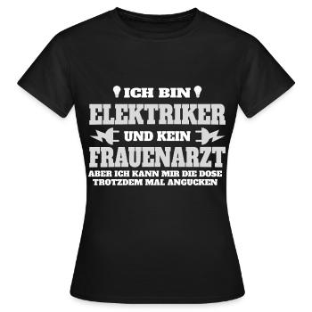 Je suis électricien et non gynécologue - T-shirt Femme - noir - Devant - AI Model Female 172 dark (172cm)